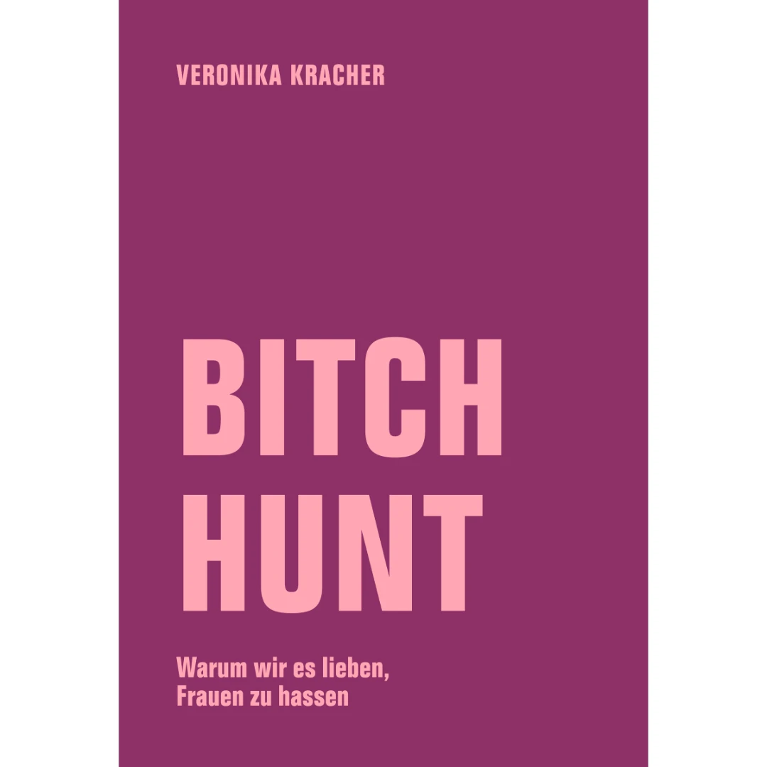 Veronika Kracher - Bitch Hunt