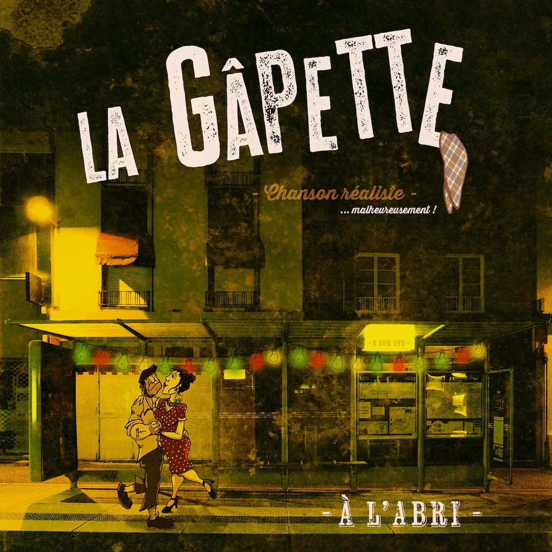 La Gâpette: "À l’abri" - Tour 2026/27