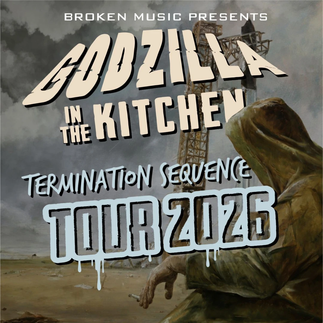 Godzilla in the Kitchen - Termination Sequence Tour 2026