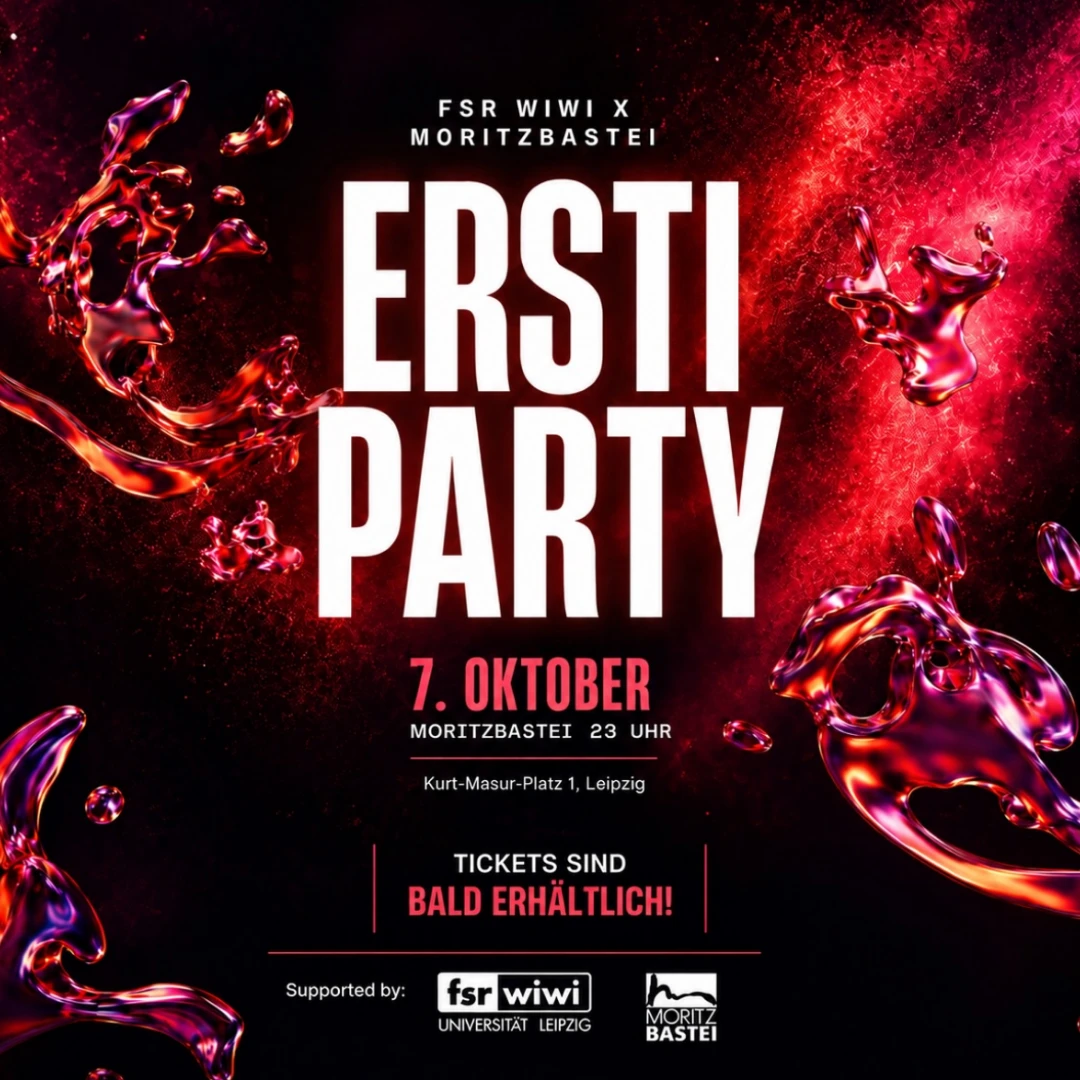 ERSTI PARTY WIWI 2026 Die große Ersti Party des FSR WiWi in der Moritzbastei!