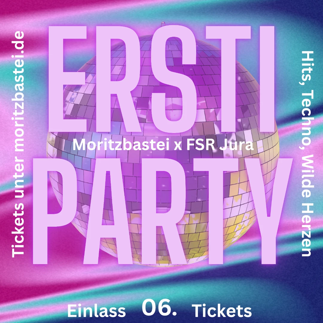 Semester Opening FSR Jura x Moritzbastei
