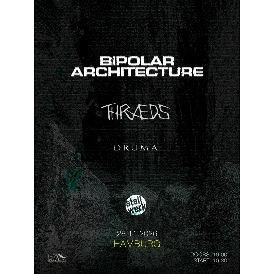 THRÆDS, BIPOLAR ARCHITECTURE, DRUMA