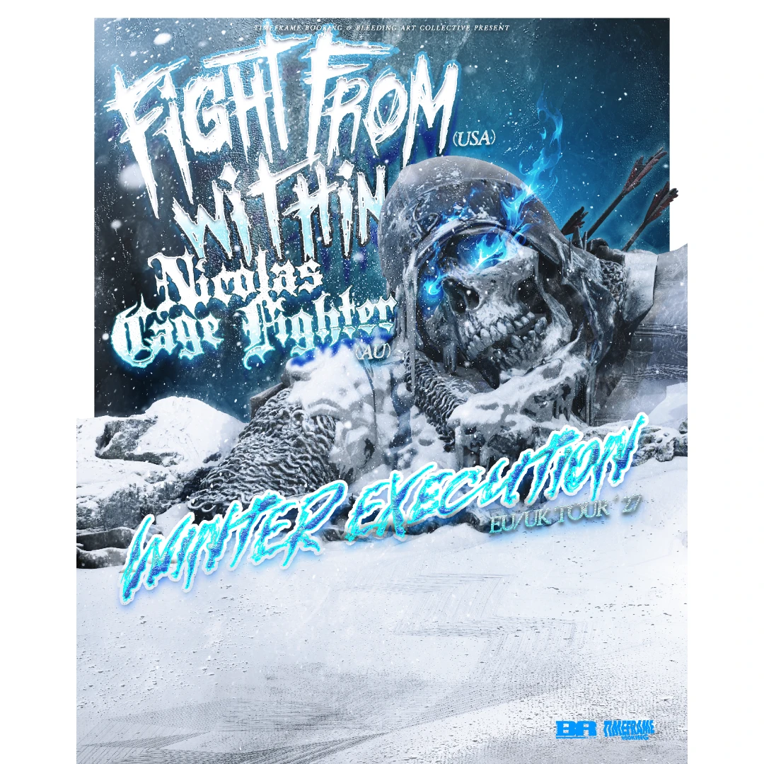 FIGHT FROM WITHIN (usa) + NICOLAS CAGE FIGHTER (aus) - EU/UK Tour 2027