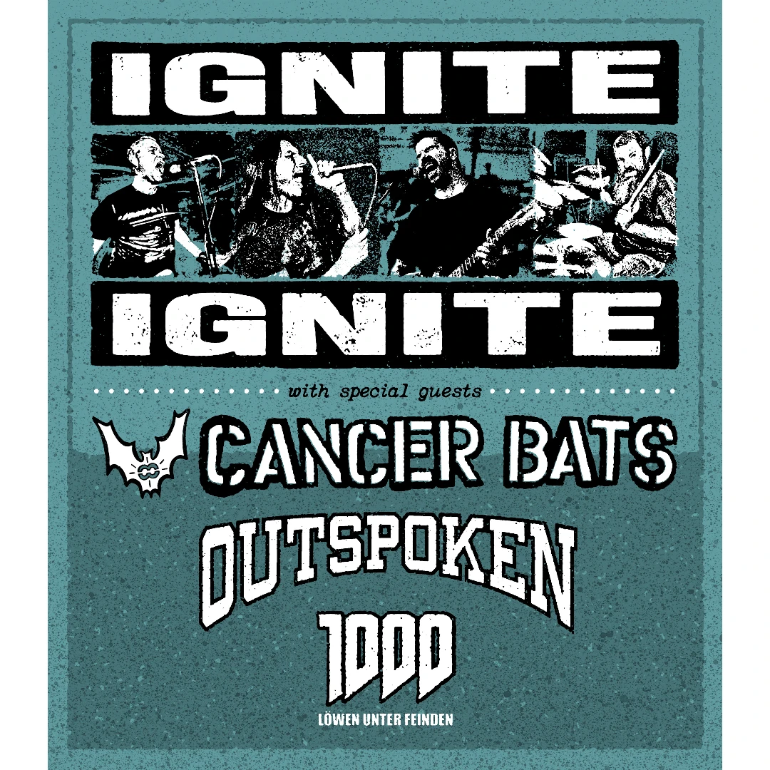 IGNITE + CANCER BATS + OUTSPOKEN + 1000LÖWEN UNTER FEINDEN Konzert