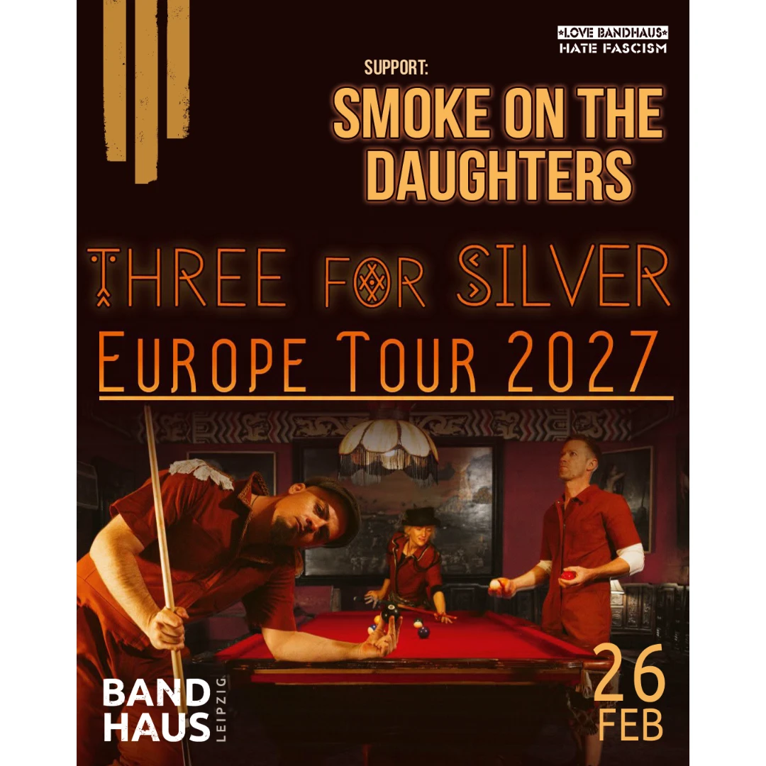Three for Silver + Smoke on the Daughters