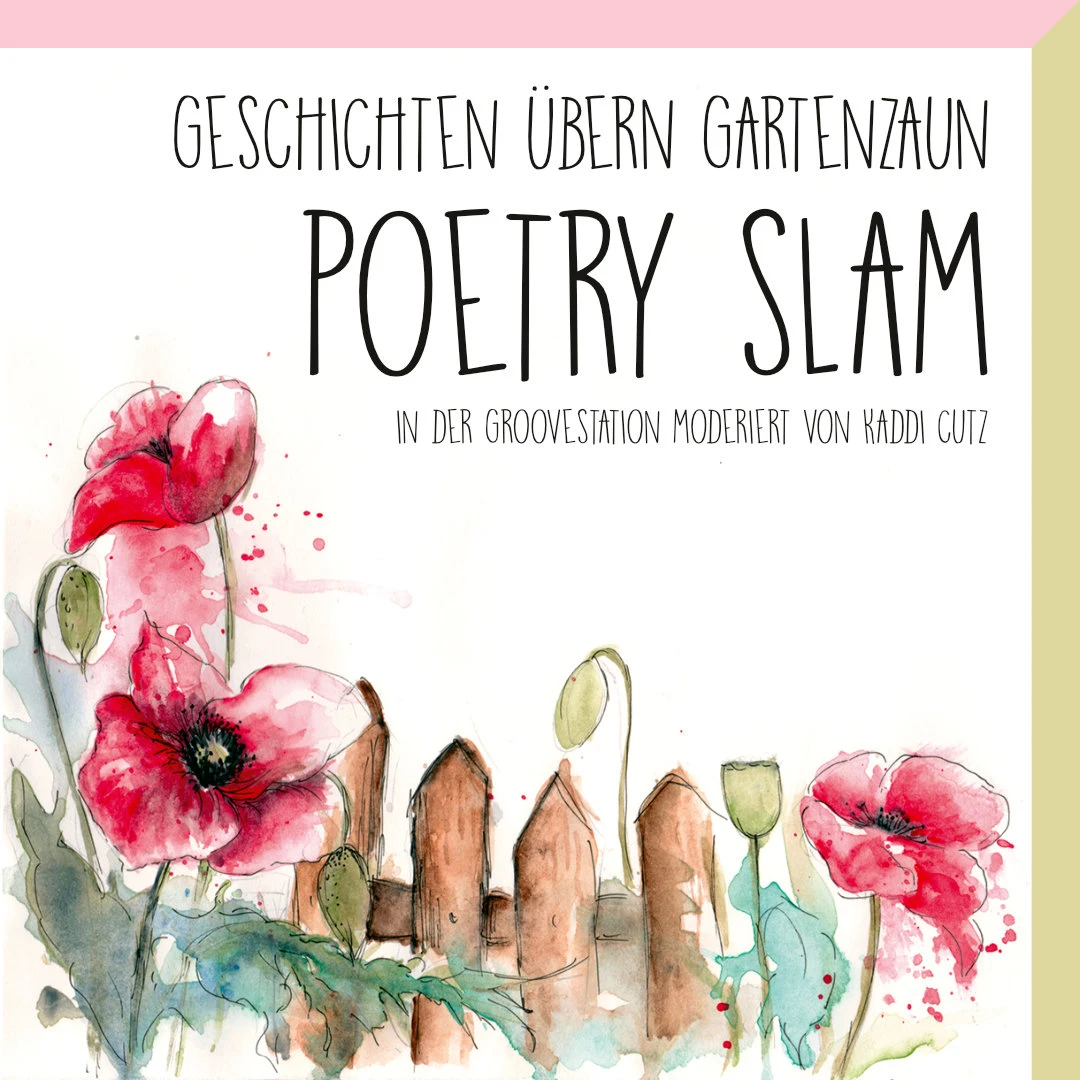 Poetry Slam "Geschichten übern Gartenzaun" Es moderiert wie immer die Inka Bause des Poetry Slam: Kaddi Cutz.