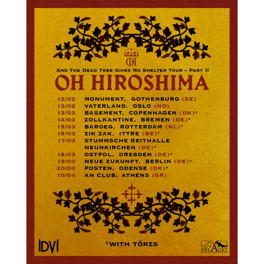 Oh Hiroshima - And The Dead Tree Gives No Shelter Tour - Part 2 Support: TÖRZS