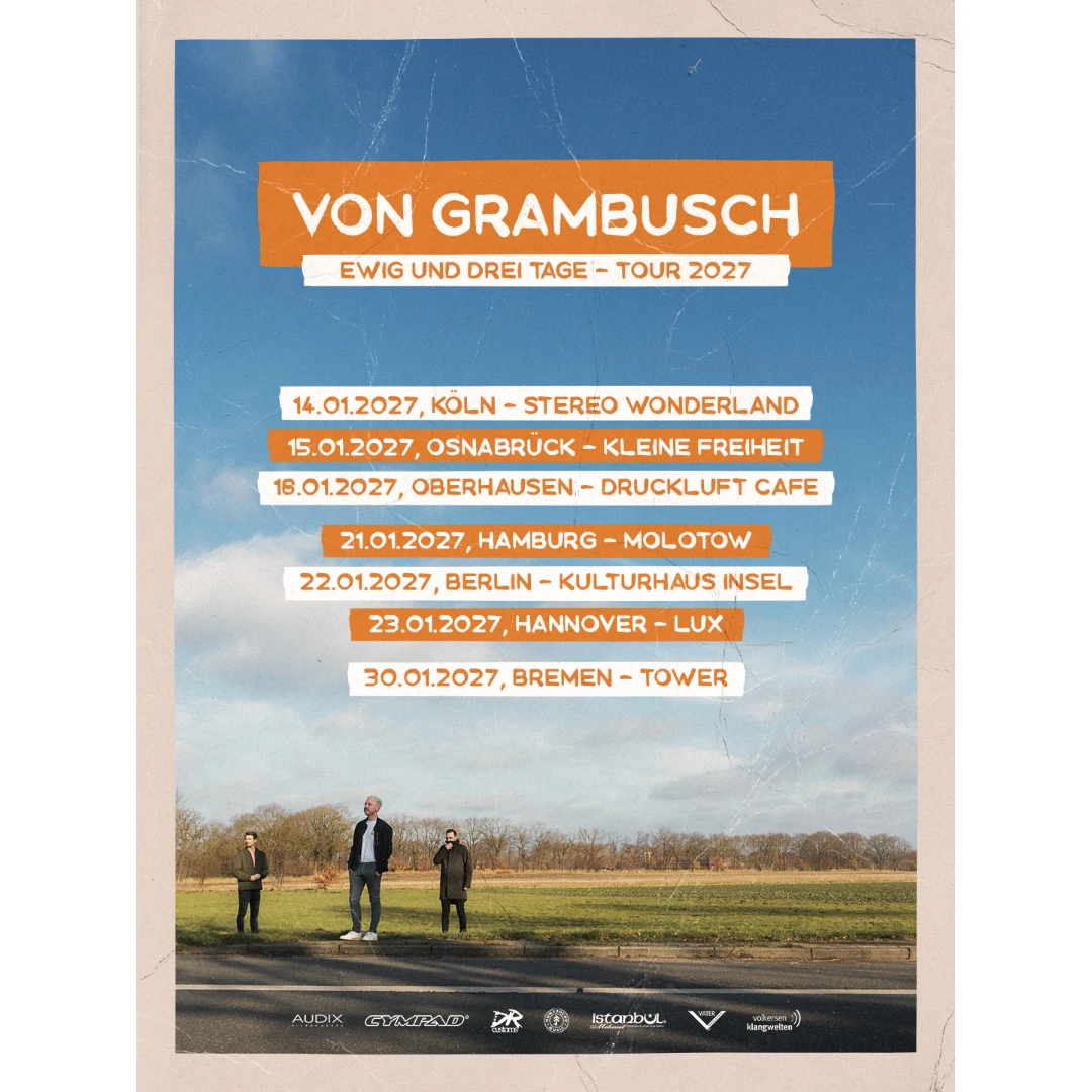 VON GRAMBUSCH Ewig und drei Tage - Tour