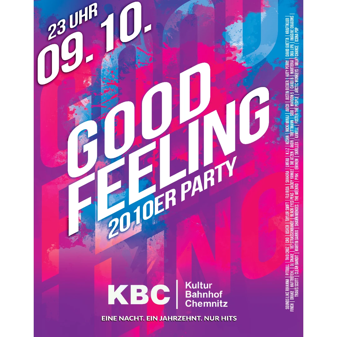 GOOD FEELING - Die 2010er Party GOOD FEELING - Die 2010er Party