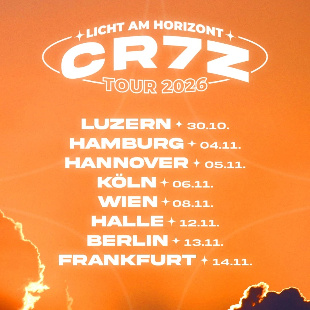CR7Z - Licht am Horizont Tour 2026