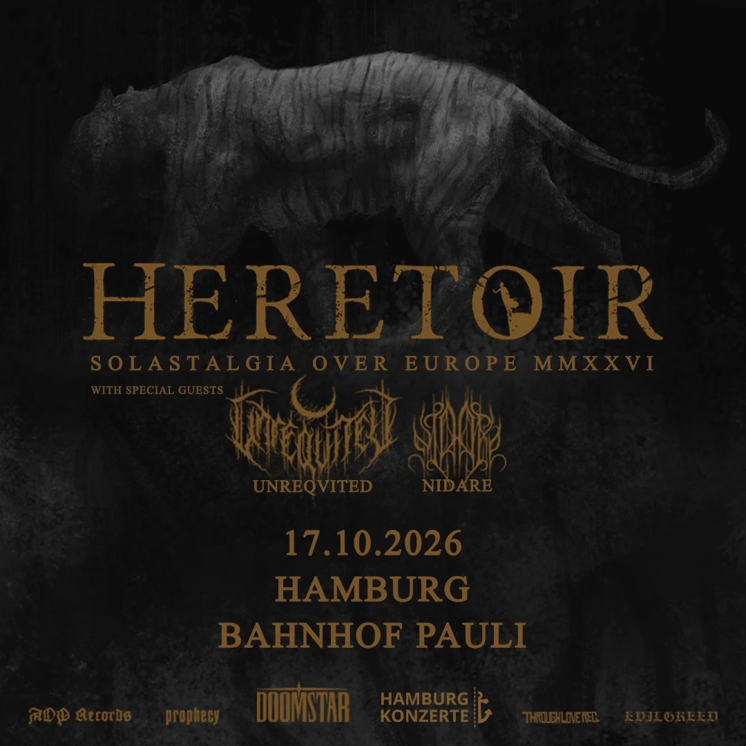 HERETOIR - Solastalgia over Europe MMXXVI Special Guests: Unreqvited & Nidare