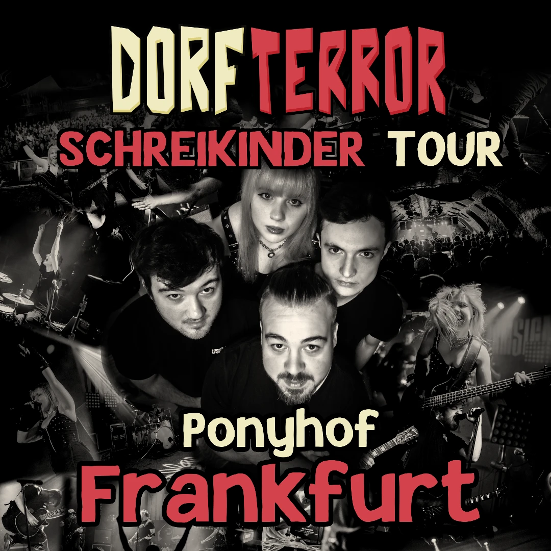 Dorfterror - Ponyhof - Frankfurt Schreikinder Tour 2026