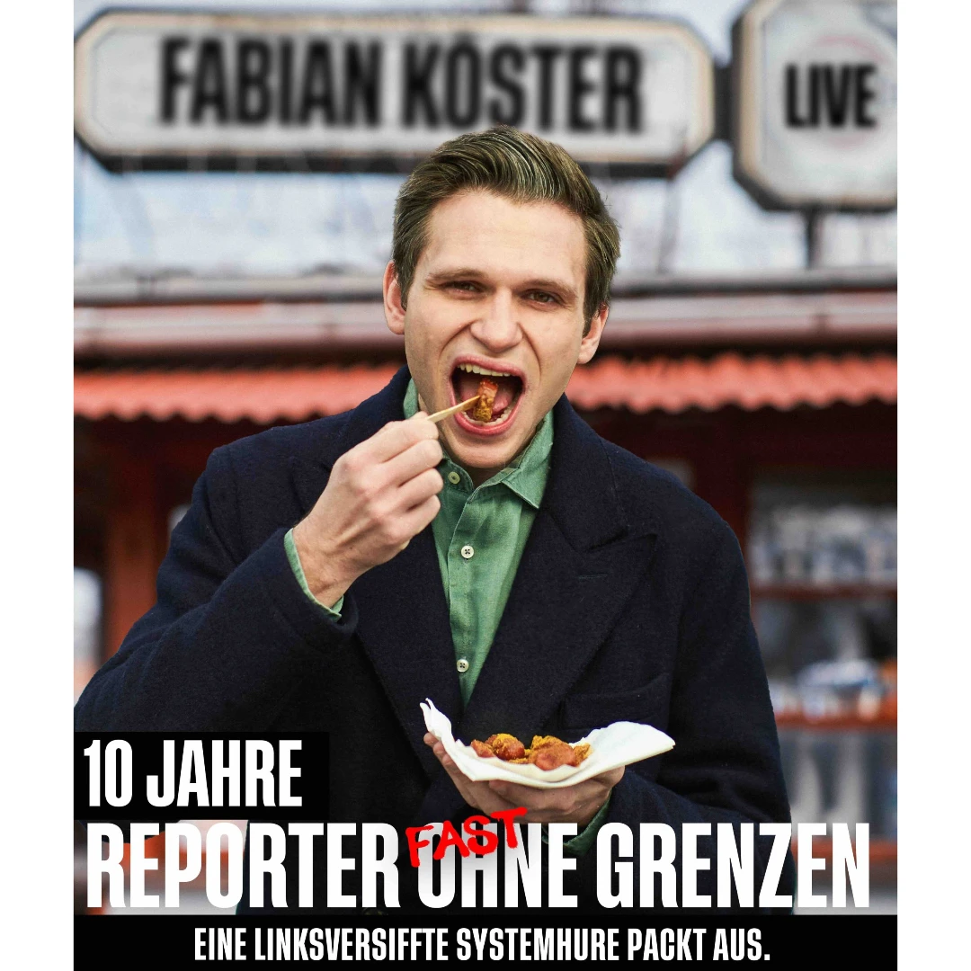 Fabian Köster: 10 Jahre Reporter – fast – ohne Grenzen Eine linksversiffte Systemhure packt aus!