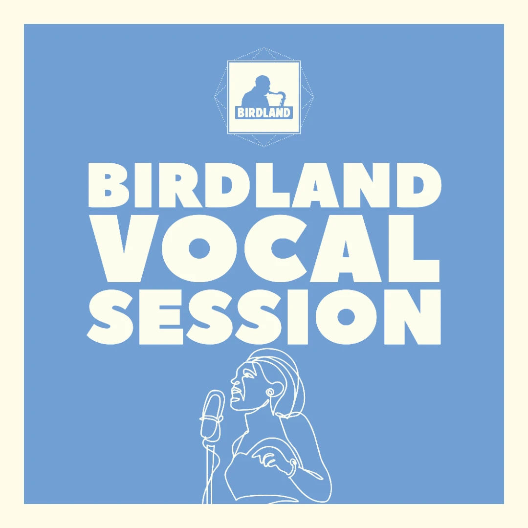 BIRDLAND VOCAL SESSION