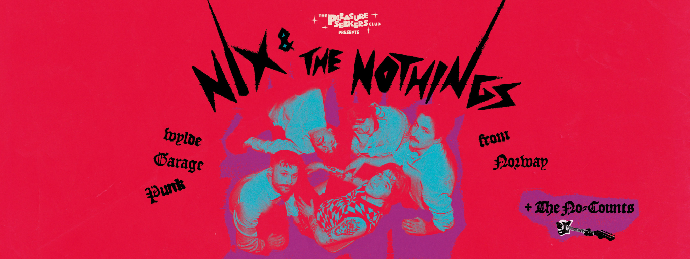 Nix & The Nothings + The No-Counts